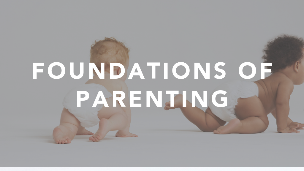 Foundations of Parenting Seminar